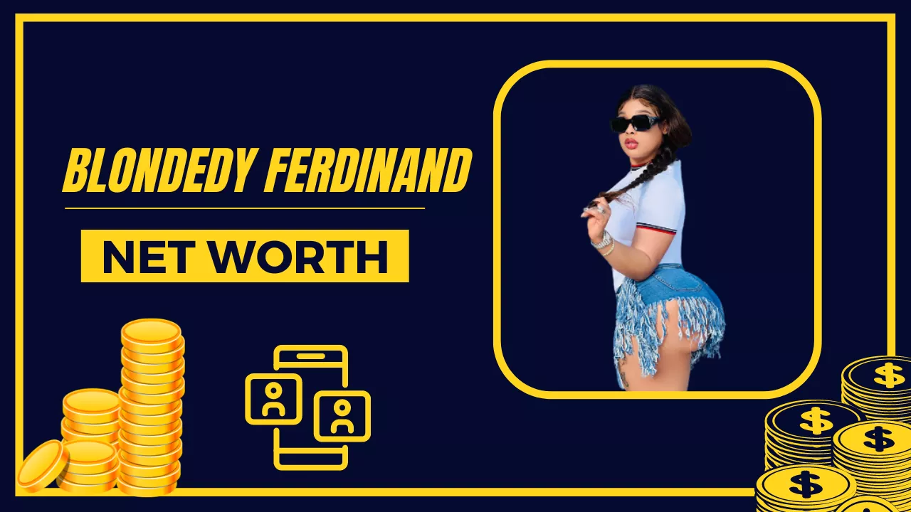 Blondedy Ferdinand net worth