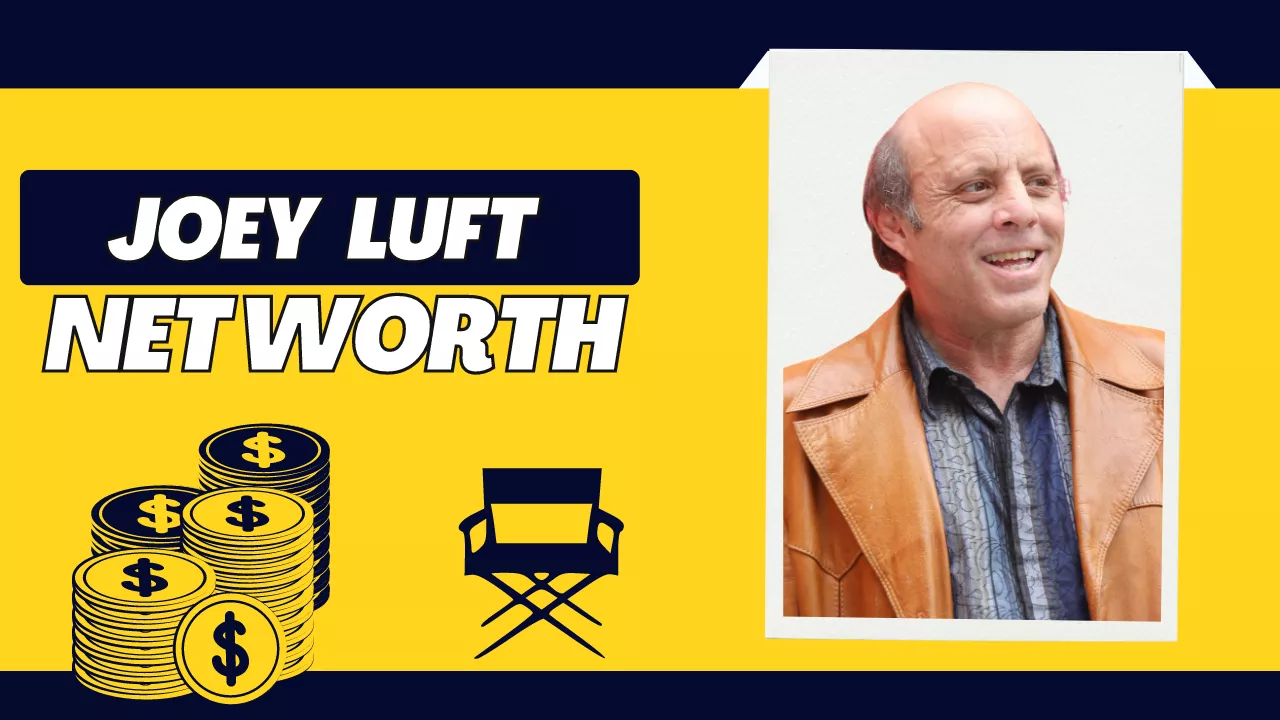 Joey Luft Net Worth