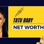 Tatu Baby Net Worth 2022-Biography, Age, Height, Husband, kids