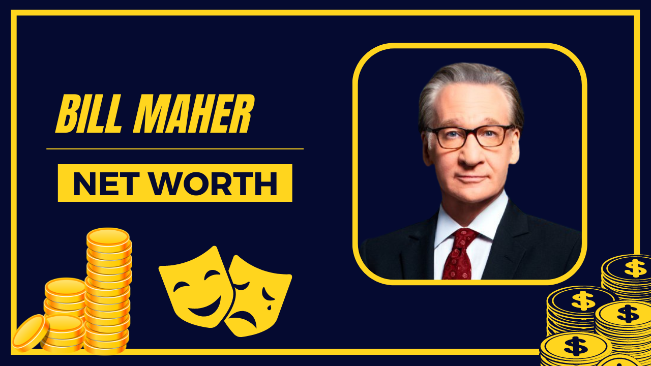Bill Maher Net Worth and biography